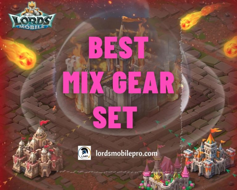 Best Mix Gear Set Lords Mobile